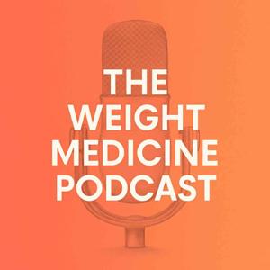 The Weight Medicine Podcast