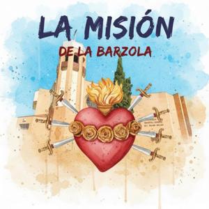 La misión de La Barzola