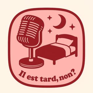 Il est tard, non?