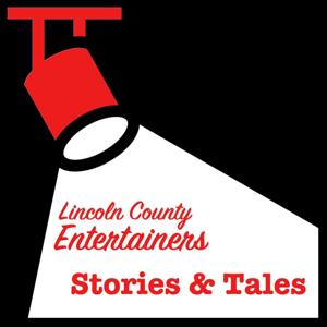 Lincoln County Entertainers : Stories & Tales