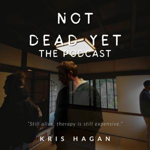 Not Dead Yet - The Podcast