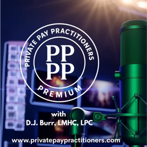 Private Pay Practitioners Premium Podcast