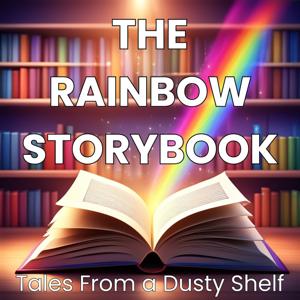The Rainbow Storybook: Tales From a Dusty Shelf