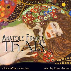 Thais by Anatole France (1844 - 1924)