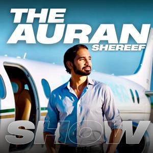 The Auran shereef Show