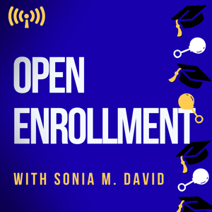 Open Enrollment with Sonia M. David
