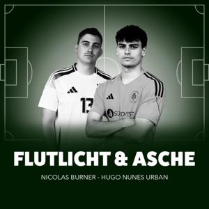 Flutlicht und Asche - Dein wöchentlicher Fußball Podcast