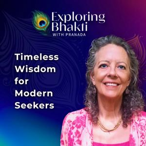 Exploring Bhakti with Pranada