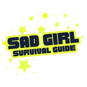 Sad Girl Survival Guide