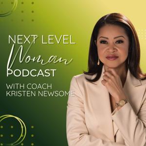 Next Level Woman: Life, Career, & Leadership