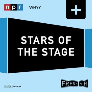 Fresh Air: Stars of the Stage