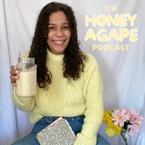 The Honey Agape Podcast