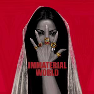 Immaterial World