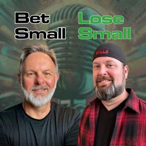 Bet Small, Lose Small