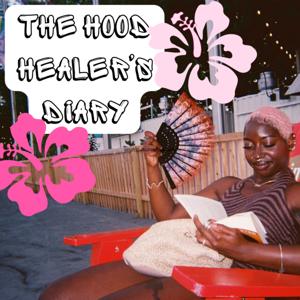 The Hood Healer’s Diary