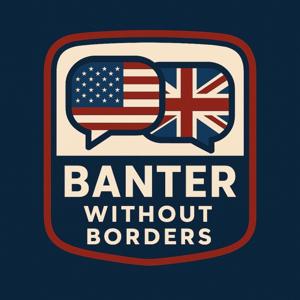 Banter Without Borders