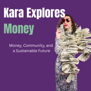 Kara Explores Money
