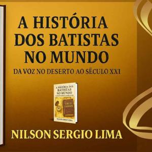 História dos Batistas no Mundo