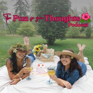 Pua for Your Thoughts Podcast