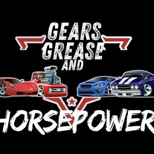 Gears, Grease & Horsepower