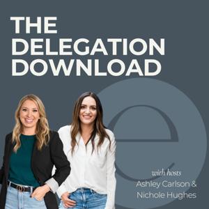The Delegation Download Podcast