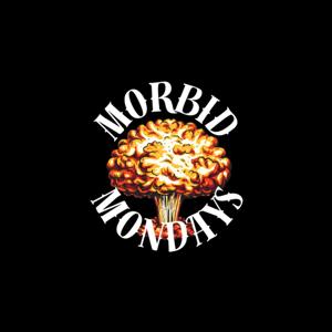 Morbid Mondays