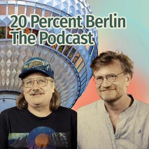 20 Percent Berlin Podcast
