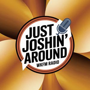 Just Joshin’ Around