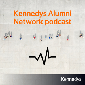Kennedys Alumni Network podcast