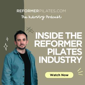 ReformerPilates.com | The Reformer Pilates Industry Podcast