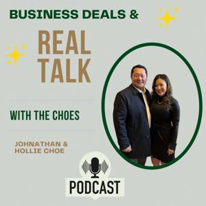 Business Deals and Real Talk with The Choes