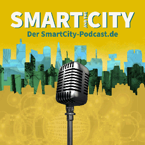 Smart and the City – der SmartCity-Podcast.de