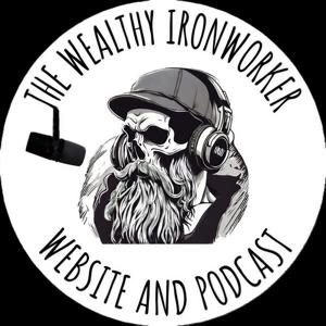 The Wealthy Ironworker