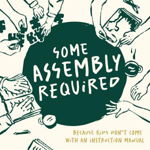 Some Assembly Required