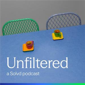 Unfiltered, a Solvd podcast