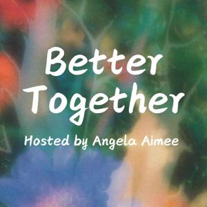 Better Together