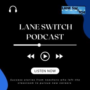 Lane Switch Podcast