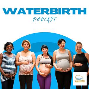 Waterbirth Podcast by Birth Pool in a Box