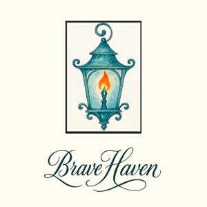 Brave Haven Podcast