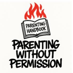 Parenting Without Permission