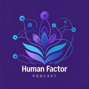 The Human Factor: Exploring the Intersection of Humanity, Technology, and Transformation