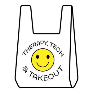 Therapy, Tech and Takeout
