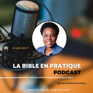 Podcast Bible en Pratique — La Parole qui change le quotidien.