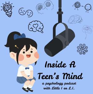 Inside A Teen’s Mind