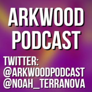 Arkwood Podcast