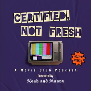 Certified, Not Fresh