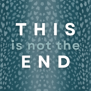 This Is Not The End
