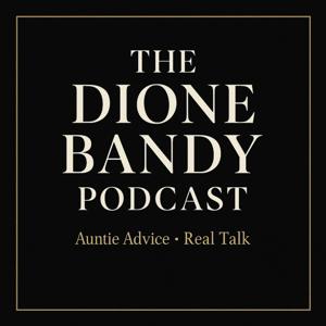 The Dione Bandy Podcast