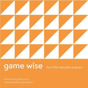 Game Wise: The IGEA Educates Podcast