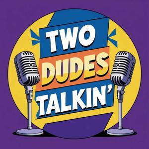 Two Dudes Talkin'